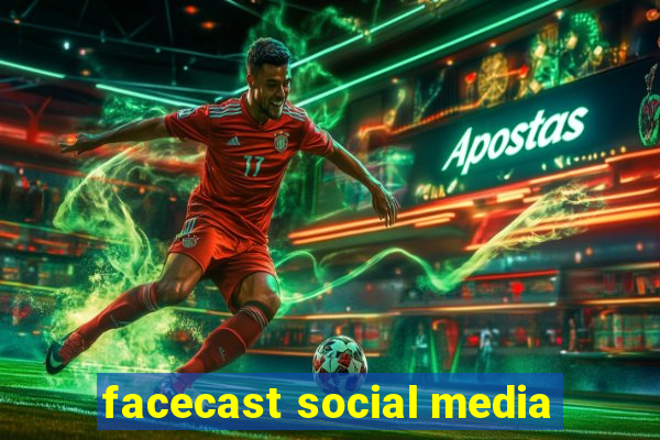 facecast social media